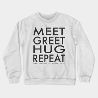 Meet Greet Hug Repeat Crewneck Sweatshirt